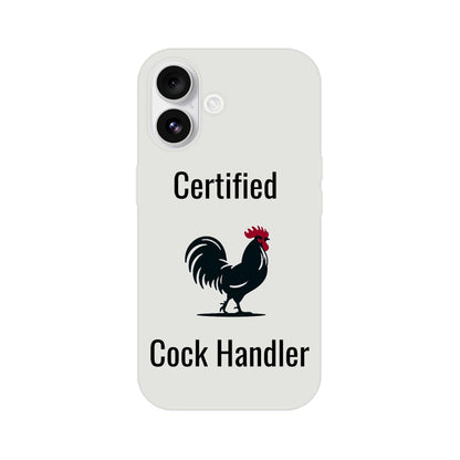 Certified Cock Handler iPhone Flexi Case with rooster graphic, shock-resistant and wireless charging compatible.