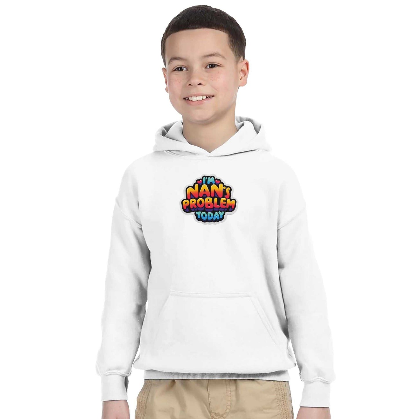 Kids pullover hoodie with "I'm Nan's Problem Today" text, white color, casual wear.