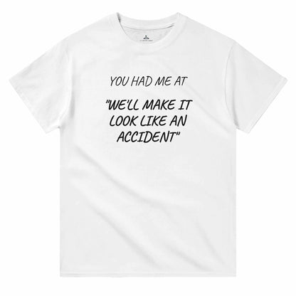 Women's crewneck t-shirt with "We'll Make It Look Like An Accident" slogan, 100% cotton, classic fit.