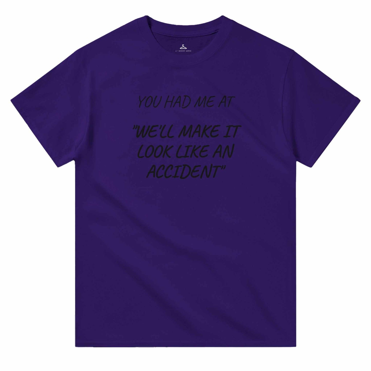 Women's crewneck t-shirt with "We'll Make It Look Like An Accident" design, classic fit, 100% cotton.