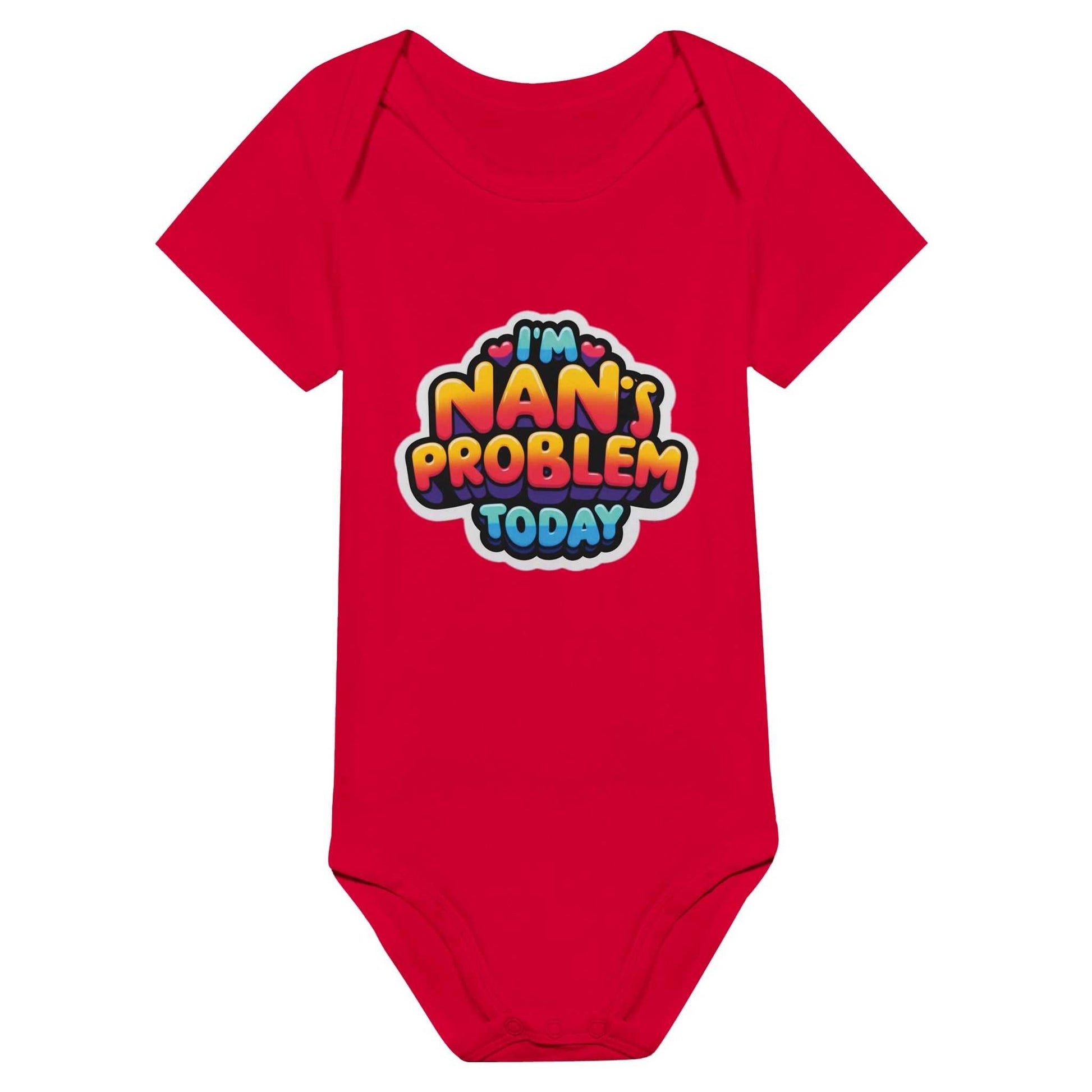 Red baby bodysuit with "I'm Nan's Problem Today" graphic, short sleeves.