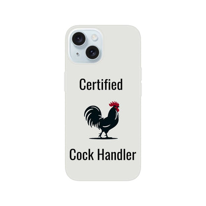 Certified Cock Handler iPhone Flexi Case with transparent design and impact resistance.