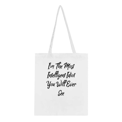 Intelligent Idiot tote bag with text, eco-friendly cotton fabric, long handles, 10-liter capacity.