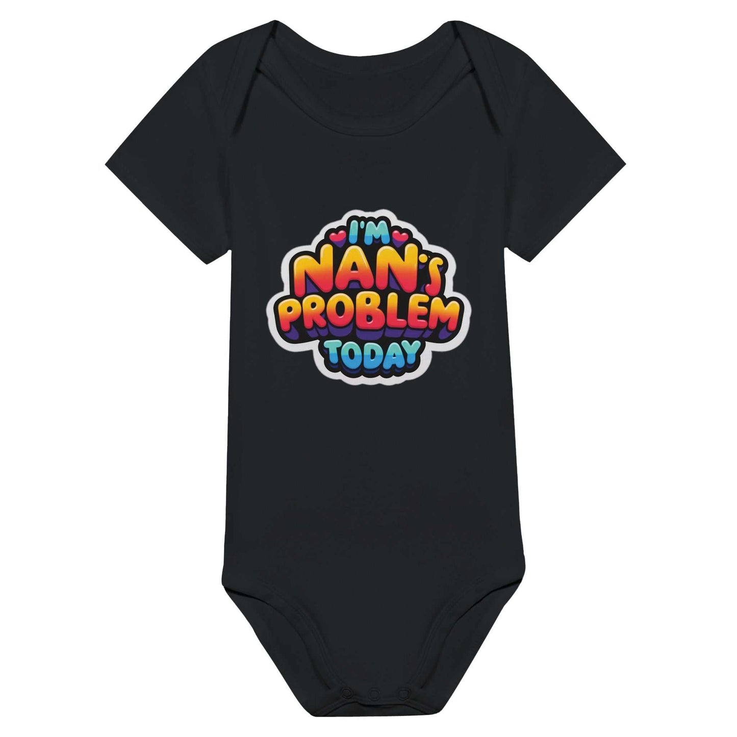 "I'm Nan's Problem Today" baby short sleeve bodysuit, 100% cotton, with colorful print.