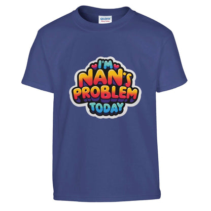 I'm Nan's Problem Today kids crewneck t-shirt in blue with a colorful graphic, unisex design.