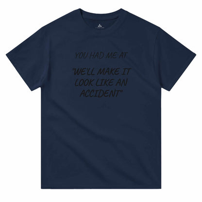 Women's crewneck t-shirt with "We'll Make It Look Like An Accident" graphic, durable heavyweight cotton, classic fit.