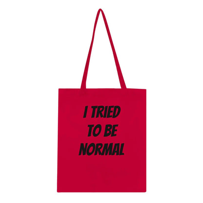 Red tote bag with "I Tried to Be Normal" text, long handles, reinforced stitching, 100% cotton.