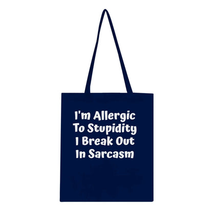 Sarcasm Classic Tote Bag with humorous quote, eco-friendly cotton fabric.