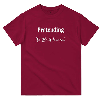 Pretending To Be Normal Women's crewneck tshirt, heavyweight cotton, classic fit, red.