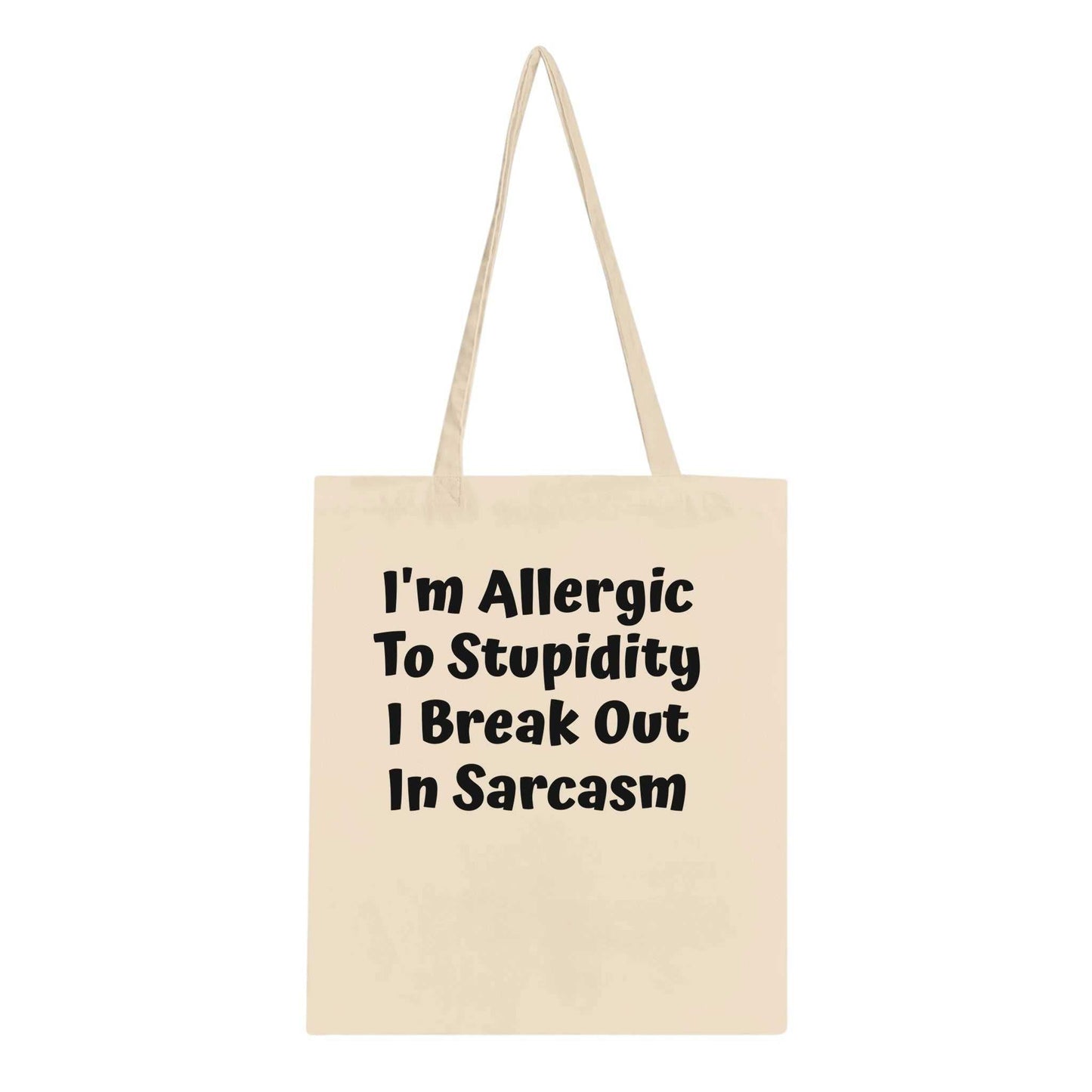 Sarcasm Classic Tote Bag with "I'm Allergic To Stupidity" quote, eco-friendly 100% cotton, reinforced handles.