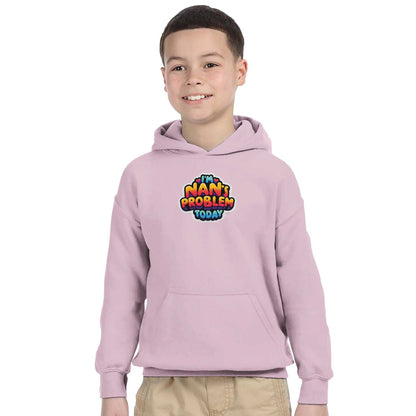 Kids pullover hoodie with "I'm Nan's Problem Today" design, featuring a double-lined hood and front pouch pocket.