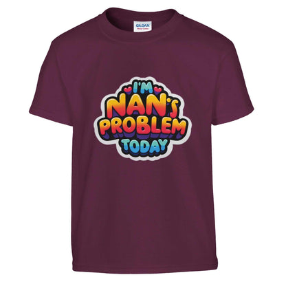 Kids crewneck t-shirt with "I'm Nan's Problem Today" design, unisex, soft fabric, durable stitching.