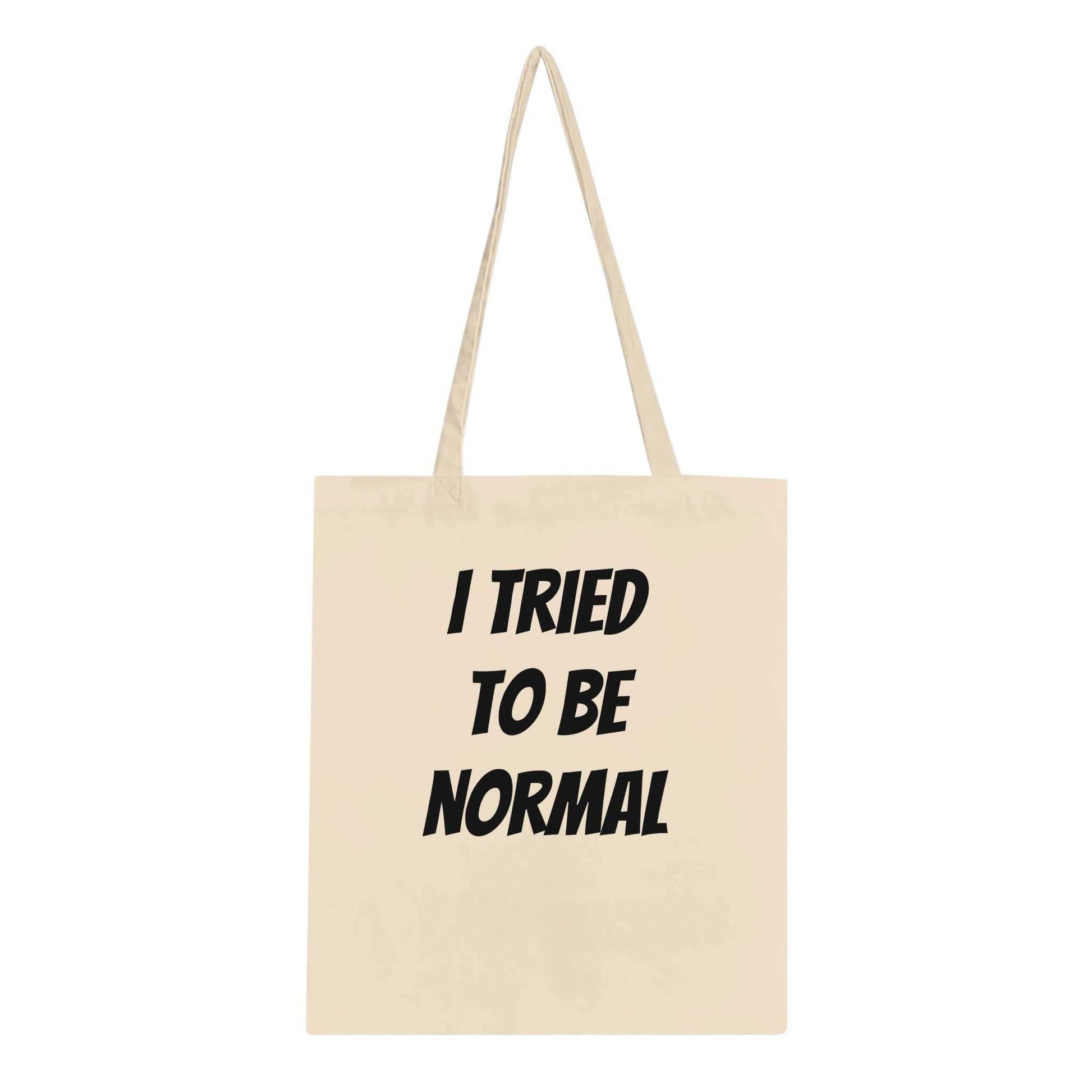 Eco-friendly "I Tried to Be Normal" classic tote bag with reinforced stitching, 100% cotton.