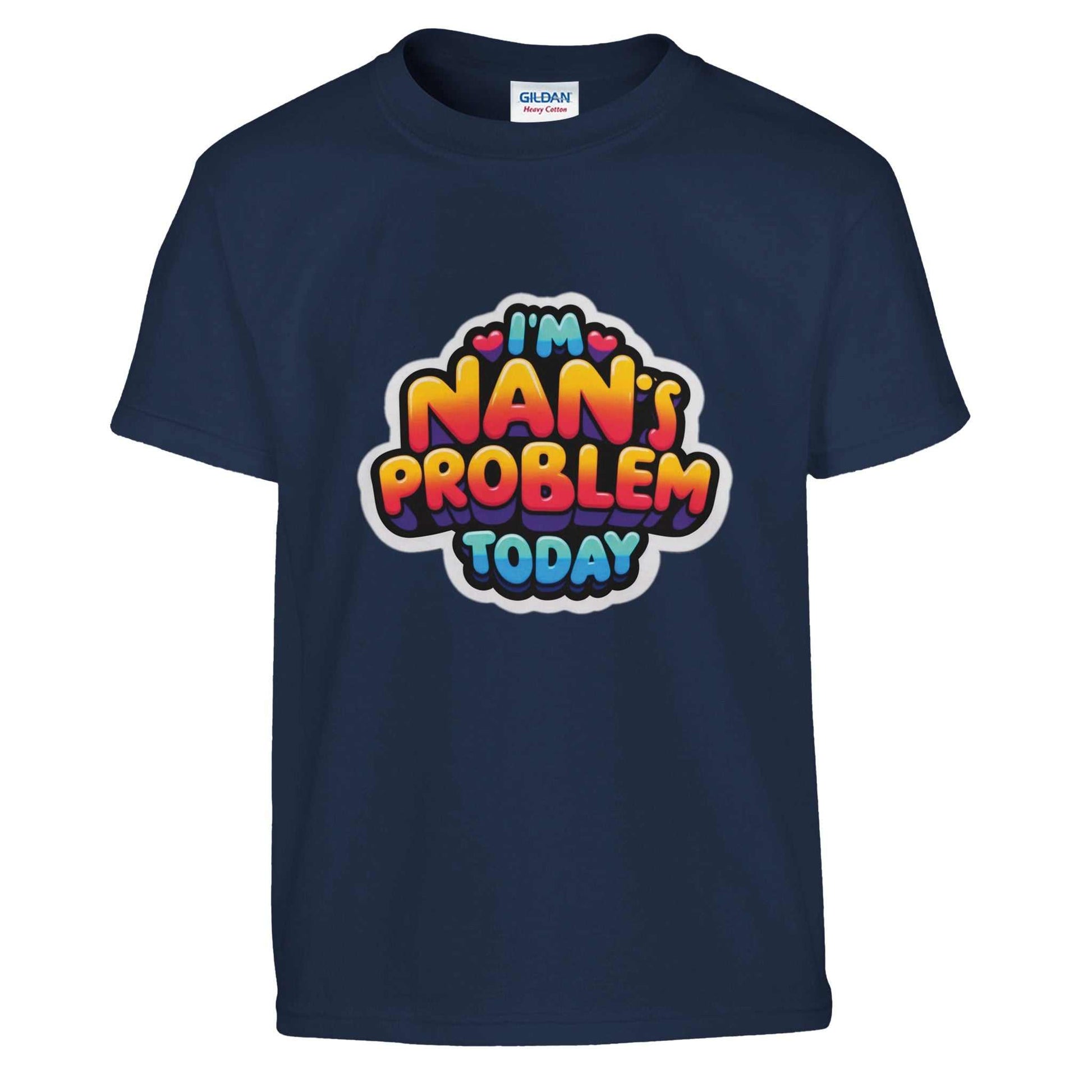 I'm Nan's Problem Today Kids Crewneck T-shirt, unisex, heavyweight fabric, durable stitching, available in various colors.